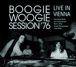 »Boogie Woogie Session ´76 live in Vienna« - The Complete Recordings