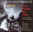 Vom Zauber der Zuege - The Magic of Trains