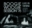 »Boogie Woogie Session '76 - live in Vienna« The Complete Recordings